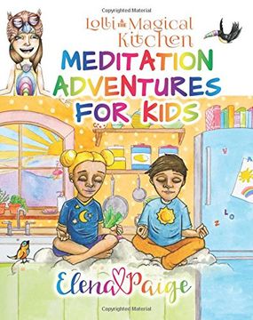portada Lolli and the Magical Kitchen: Volume 6 (Meditation Adventures for Kids)