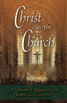 portada Christ in the Church: A Volume of Religious Essays (in English)