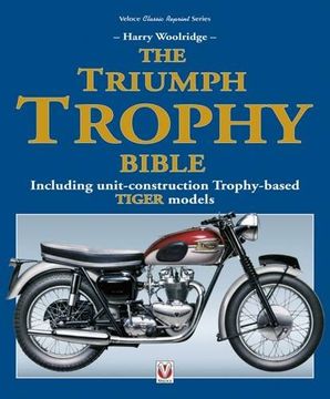 portada The Triumph Trophy Bible: Including Unit-Construction Trophy-Based Tiger Models (in English)