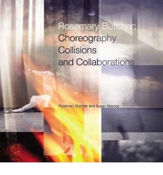 portada Rosemary Butcher: Choreography, Collisions and Collaborations (Performing Arts) (Performing Arts s. )