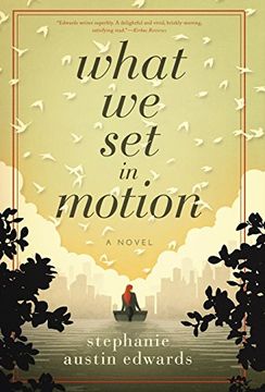 portada What we set in Motion: A Novel (en Inglés)
