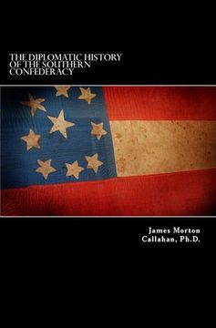 portada The Diplomatic History Of The Southern Confederacy (en Inglés)