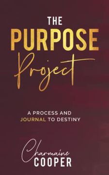 portada The Purpose Project: A Process and Journal to Destiny: 1 (in English)