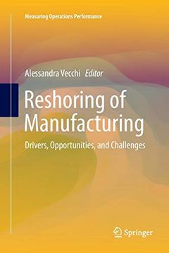portada Reshoring of Manufacturing: Drivers, Opportunities, and Challenges (Measuring Operations Performance) 