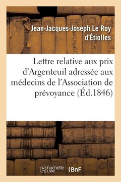 portada Lettre Relative Aux Prix d'Argenteuil Adressée Aux Médecins Membres de l'Association de Prévoyance (en Francés)