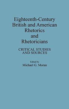 portada Eighteenth-Century British and American Rhetorics and Rhetoricians: Critical Studies and Sources (in English)