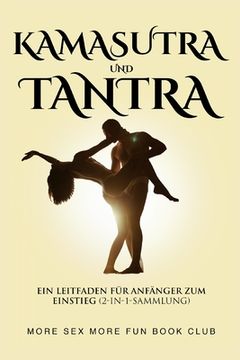 portada Kamasutra und Tantra: Ein Leitfaden für Anfänger zum Einstieg (2-in-1-Sammlung)