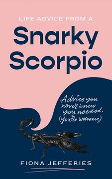 portada Life Advice from a Snarky Scorpio