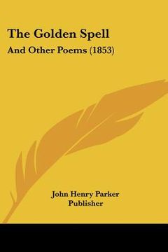 portada the golden spell: and other poems (1853) (en Inglés)