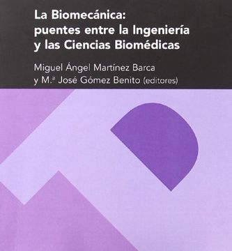 portada La Biomecánica: Puentes Entre la Ingeniería y las Ciencia Biomédicas (Textos Docentes)