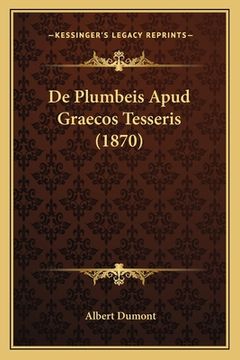 portada De Plumbeis Apud Graecos Tesseris (1870) (in Latin)