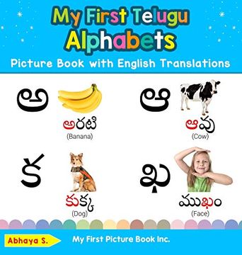 portada My First Telugu Alphabets Picture Book With English Translations: Bilingual Early Learning & Easy Teaching Telugu Books for Kids (Teach & Learn Basic Telugu Words for Children) 