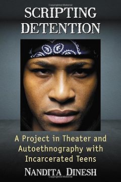 portada Scripting Detention: A Project in Theater and Autoethnography with Incarcerated Teens