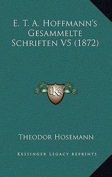 portada E. T. A. Hoffmann's Gesammelte Schriften V5 (1872) (en Alemán)