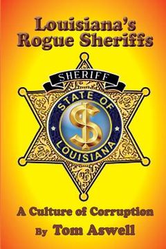 portada Louisiana's Rogue Sheriffs: A Culture of Corruption