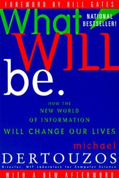 portada What Will be: How the new World of Information Will Change our Lives (in English)