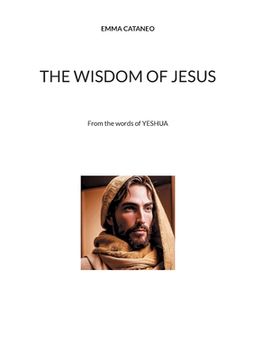 portada The wisdom of Jesus: From the words of YESHUA (en Inglés)