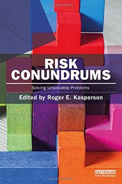 portada Risk Conundrums: Solving Unsolvable Problems (Earthscan Risk in Society)