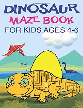 portada Dinosaur Maze Book for Kids Ages 4-6: A Fantastic Dinosaur Mazes Activity Book for Children, Great Gift for Boys, Girls, Toddlers & Preschoolers, a Brain Challenge Games for Kids 
