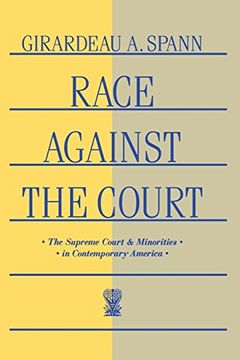 portada Race Against the Court: The Supreme Court and Minorities in Contemporary America (en Inglés)