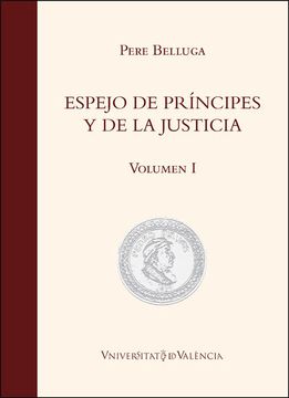 portada Espejo de Principes y de la Justicia (Vol. I) (in Spanish)