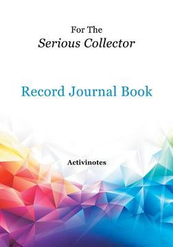 portada For The Serious Collector Record Journal Book (en Inglés)