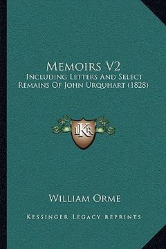 portada memoirs v2: including letters and select remains of john urquhart (1828) (en Inglés)