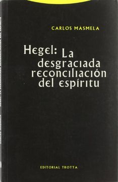 portada Hegel: La Desgraciada Reconciliación del Espíritu