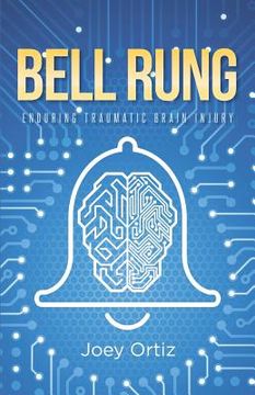 portada Bell Rung: Enduring Traumatic Brain Injury