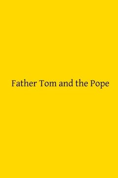 portada Father Tom and the Pope: or A Night at the Vatican