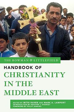 portada The Rowman & Littlefield Handbook of Christianity in the Middle East (The Rowman & Littlefield Handbook Series) (en Inglés)