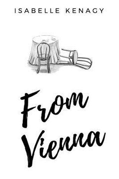 portada From Vienna: A story of three cousins in a time of youth and turmoil in their separate journeys from Vienna