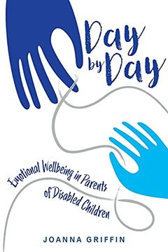 portada Day by Day: Emotional Wellbeing in Parents of Disabled Children (en Inglés)