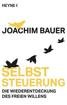 portada Selbststeuerung: Die Wiederentdeckung des Freien Willens (en Alemán)