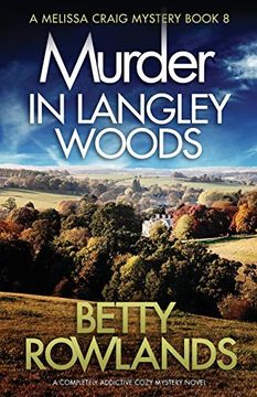 portada Murder in Langley Woods: A Completely Addictive Cozy Mystery Novel: 8 (a Melissa Craig Mystery) (en Inglés)
