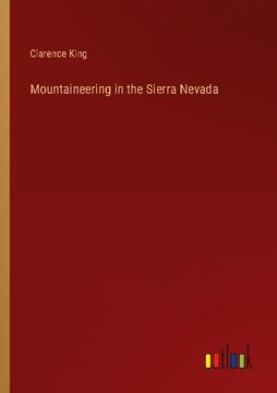 portada Mountaineering in the Sierra Nevada (en Inglés)