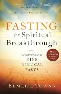 portada Fasting for Spiritual Breakthrough: A Practical Guide to Nine Biblical Fasts (en Inglés)