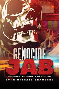 portada Genocide Jab: Vaccines, Villains, and Victims (en Inglés)