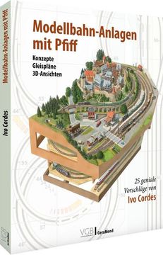 portada Modellbahn-Anlagen mit Pfiff: Konzepte, Gleispläne, 3D-Ansichten (en Alemán)