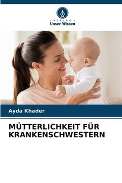 portada Mütterlichkeit Für Krankenschwestern (en Alemán)