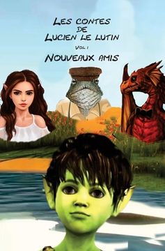 portada Les contes de Lucien le lutin: Vol 1 Nouveaux amis (en Francés)