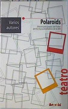 portada Polaroids: 19 Piezas del Taller de Escritura Dramatca de la bai (in Spanish)