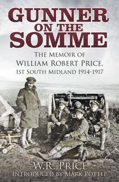 portada Gunner on the Somme: The Memoir of William Robert Price, 1st South Midland 1914-1917 (en Inglés)