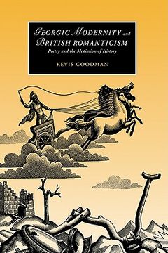 portada georgic modernity and british romanticism: poetry and the mediation of history