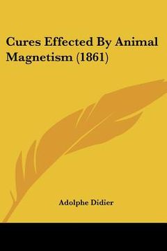 portada cures effected by animal magnetism (1861) (en Inglés)
