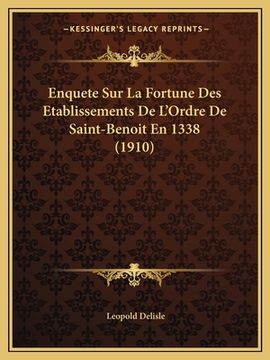 portada Enquete Sur La Fortune Des Etablissements De L'Ordre De Saint-Benoit En 1338 (1910) (en Francés)