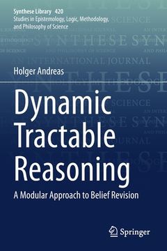 portada Dynamic Tractable Reasoning: A Modular Approach to Belief Revision (en Inglés)