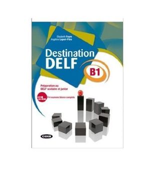 portada Destination Delf. Volume b. Per le Scuole Superiori. Con Cd-Rom: Destination Delf b1. Livre (+Cd) (en Francés)