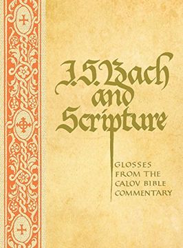 portada J. S. Bach and Scripture: Glosses From the Calov 