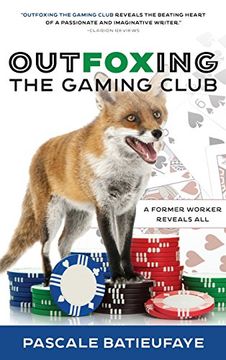 portada Outfoxing the Gaming Club: A Former Worker Reveals All